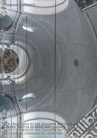 La collegiata di San Giovanni Battista a Morbegno, opera inedita di Gerolamo Quadrio-Die Stiftskirche San Giovanni Battista in Morbegno, ein bisher unbekanntes Werk von Gerolamo Quadrio. Ediz. bilingue