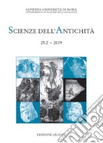 Scienze dell'antichità. Storia, archeologia, antropologia (2019). Vol. 25/2: Pitture frammentarie di epoca romana da Roma e dal Lazio: nuove ricerche libro