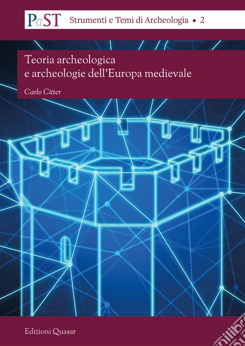 Teoria archeologica e archeologie dell'Europa medievale