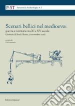 Scenari bellici nel medioevo: guerra e territorio tra XI e XV secolo. Giornata di studi (Roma, 17 novembre 2016). Nuova ediz.