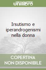 Irsutismo e iperandrogenismi nella donna