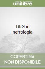 DRG in nefrologia libro