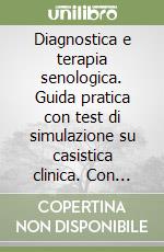 Diagnostica e terapia senologica. Guida pratica con test di simulazione su casistica clinica. Con floppy disk libro