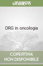 DRG in oncologia libro