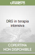 DRG in terapia intensiva libro