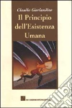 Il principio dell'esistenza umana libro