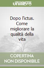 Dopo l'ictus. Come migliorare la qualità della vita