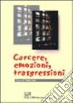 Carcere, emozioni, trasgressioni libro