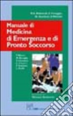 Manuale di medicina di emergenza e di pronto soccorso libro