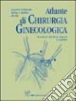 Atlante di chirurgia ginecologica