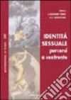 Identità sessuale. Percorsi a confronto libro