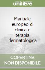 Manuale europeo di clinica e terapia dermatologica libro