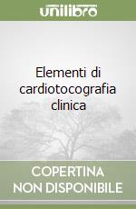 Elementi di cardiotocografia clinica