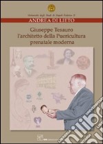 Giuseppe Tesauro. L'architetto della puericultura moderna libro