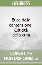 Etica della contenzione. Criticità della cura