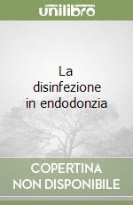 La disinfezione in endodonzia