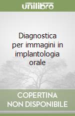 Diagnostica per immagini in implantologia orale