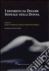 I disordini da dolore sessuale nella donna libro