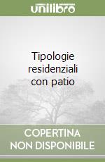 Tipologie residenziali con patio