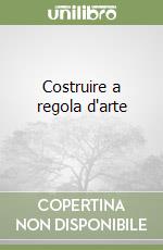 Costruire a regola d'arte (3) (3) (3) libro