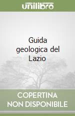 Guida geologica del Lazio libro