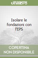 Isolare le fondazioni con l'EPS