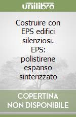 Costruire con EPS edifici silenziosi. EPS: polistirene espanso sinterizzato