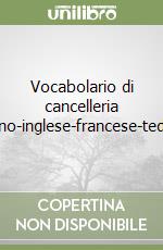 Vocabolario di cancelleria italiano-inglese-francese-tedesco libro