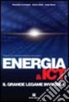 Energia & ICT. Il grande legame invisibile libro