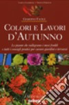 Colori e lavori d'autunno libro di Lombroso Lorena Pareschi Simona