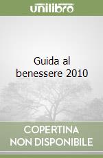 Guida al benessere 2010 libro