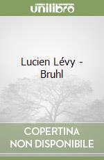 Lucien Lévy - Bruhl libro