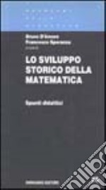 Lo sviluppo storico della matematica. Spunti didattici. Vol. 1 libro