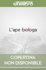 L'ape biologa libro