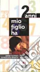 Mio figlio ha 2 anni