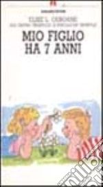 Mio figlio ha 7 anni libro