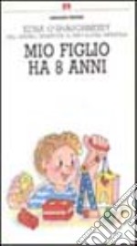 Mio figlio ha 8 anni libro