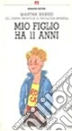 Mio figlio ha 11 anni