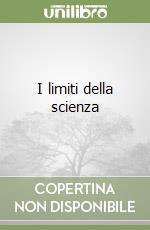 I limiti della scienza