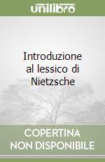 Introduzione al lessico di Nietzsche libro