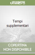 Tempi supplementari libro