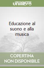 Educazione al suono e alla musica