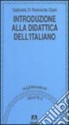 Introduzione alla didattica dell'italiano libro