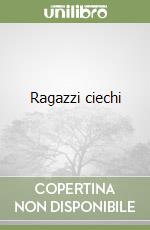 Ragazzi ciechi