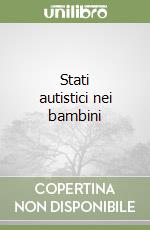 Stati autistici nei bambini libro