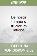 De nostri temporis studiorum ratione