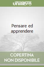 Pensare ed apprendere libro