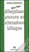 Bilinguismo precoce e educazione bilingue libro