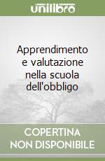 Apprendimento e valutazione nella scuola dell'obbligo