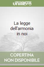 La legge dell'armonia in noi libro